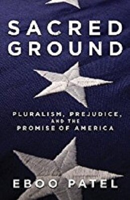 Sacred Ground: Pluralism  Prejudice  and the Promise of America