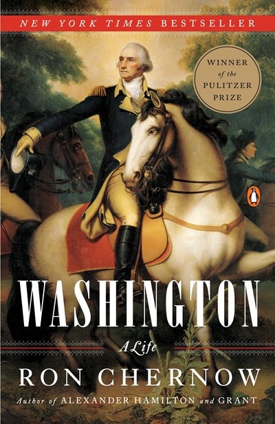 Washington: A Life (Pulitzer Prize Winner)