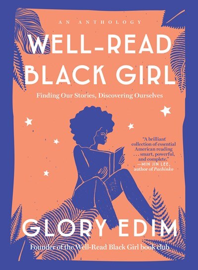 Well-Read Black Girl: Finding Our Stories  Discovering Ourselves