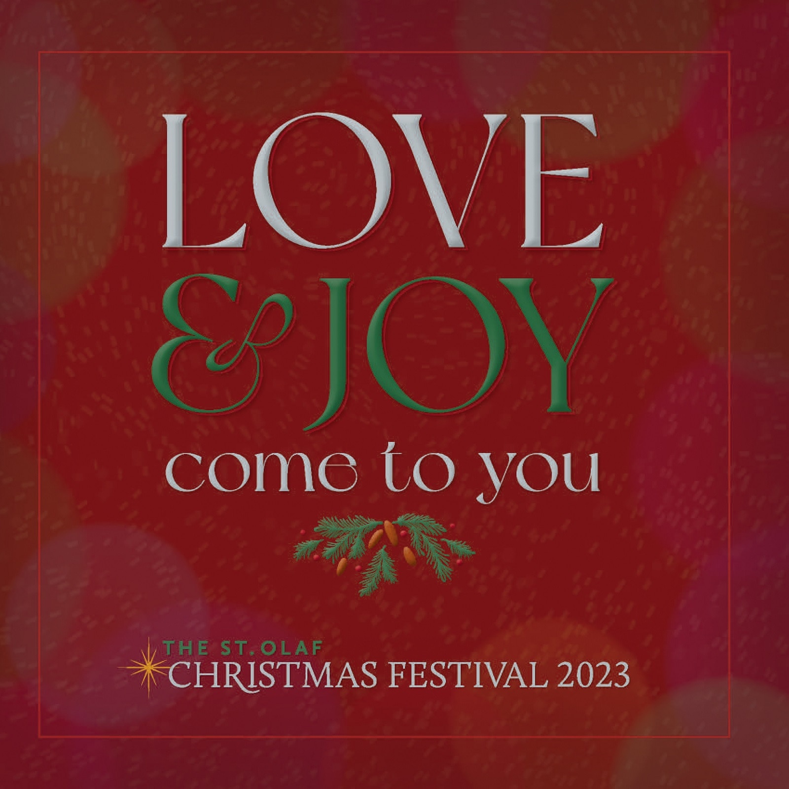 Love and Joy Come to You 2023 St. Olaf Christmas Festival
