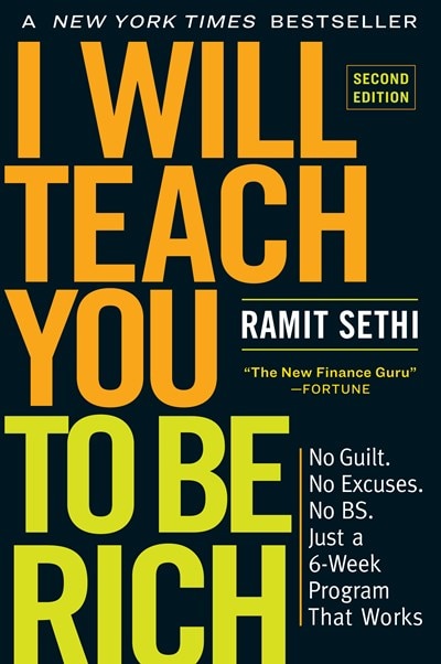 I Will Teach You to Be Rich  Second Edition: No Guilt. No Excuses. No Bs. Just a 6-Week Program That Works