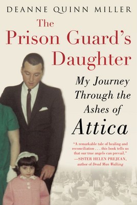 The Prison Guard's Daughter: My Journey Through the Ashes of Attica