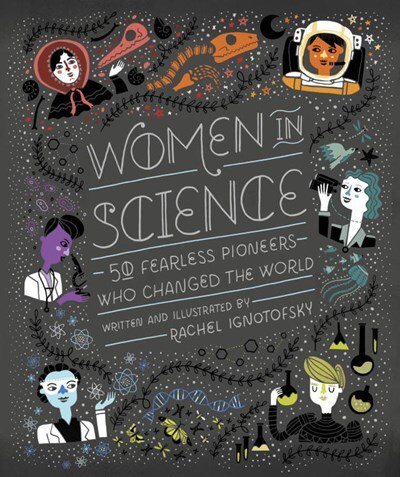 Women in Science: 50 Fearless Pioneers Who Changed the World