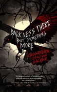 Darkness There But Something More