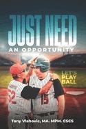 Just Need An Opportunity: Let's Play Ball