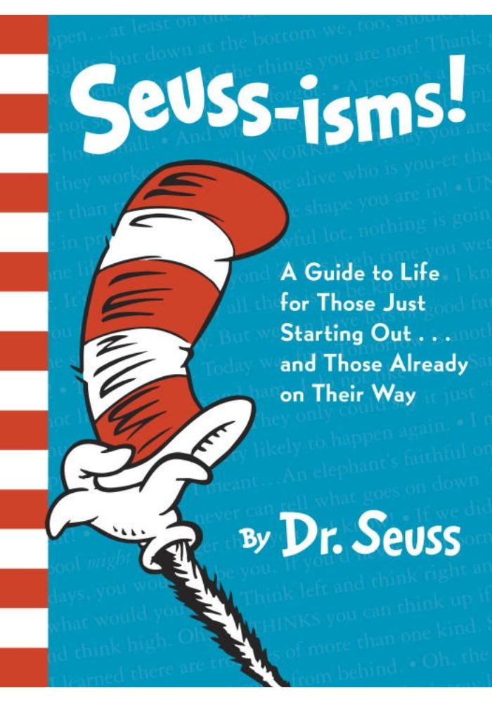 Seuss-Isms!: A Guide to Life for Those Just Starting Out...and Those Already on Their Way