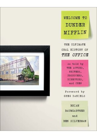 Welcome to Dunder Mifflin: The Ultimate Oral History of the Office