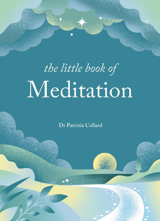 The Little Book of Meditation: 10 Minutes a Day to More Relaxation  Energy and Creativity