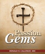Passion Gems: Daily Wisdom on the Suffering Cross and Death of Jesus