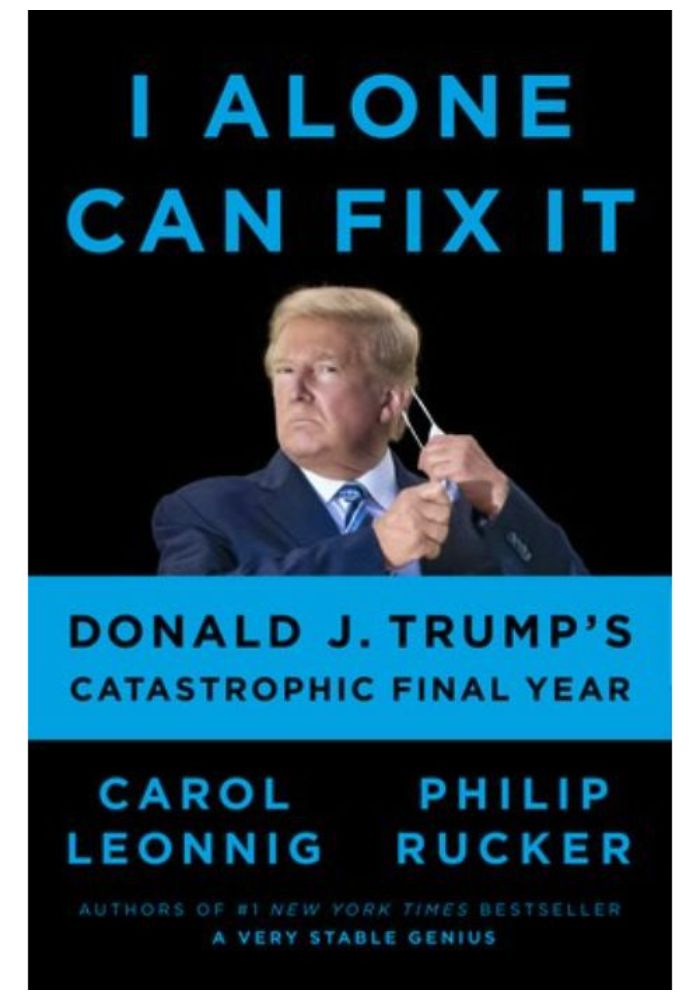 I Alone Can Fix It: Donald J. Trump's Catastrophic Final Year