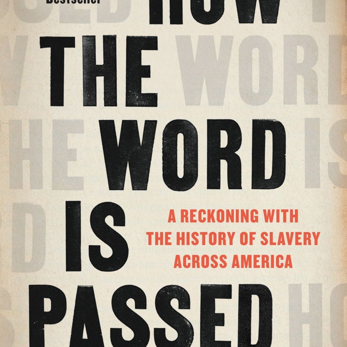 How the Word Is Passed: A Reckoning with the History of Slavery Across America