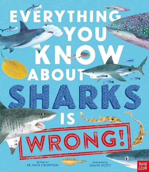 Everything You Know about Sharks Is Wrong!