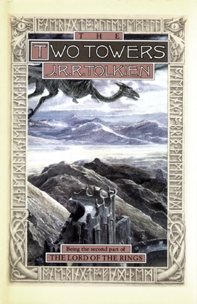 The Two Towers: Being the Second Part of the Lord of the Rings