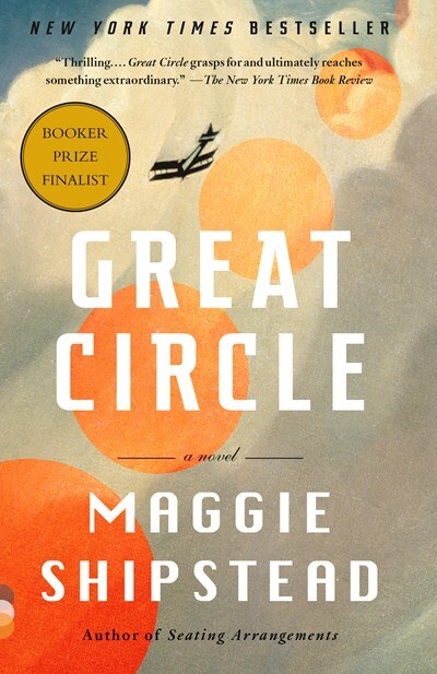 Great Circle: A Read with Jenna Pick: A Novel (Man Booker Prize Finalist)